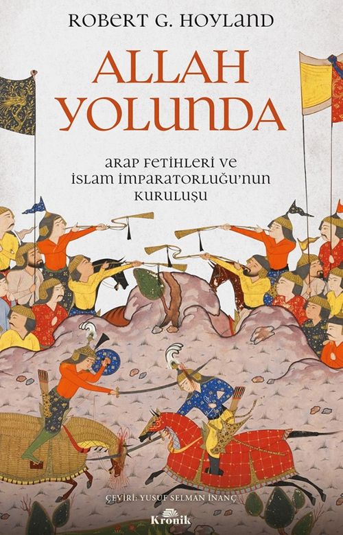 Allah Yolunda & Arap Fetihleri ve İslam İmparatorluğu'nun Kuruluşu