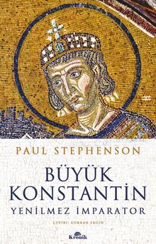 Büyük Konstantin & Yenilmez İmparator