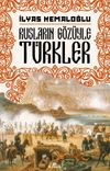 Rusların G&ouml;z&uuml;yle T&uuml;rkler