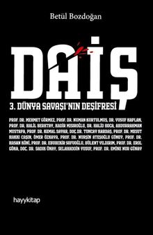 Daiş & 3. Dünya Savaşı’nın Deşifresi