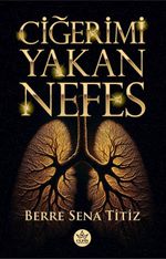 Ciğerimi Yakan Nefes