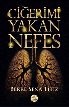 Ciğerimi Yakan Nefes