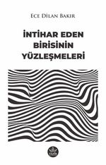 İntihar Eden Birisinin Yüzleşmeleri
