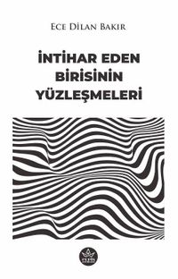 İntihar Eden Birisinin Yüzleşmeleri