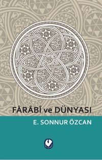Farabi ve Dünyası 