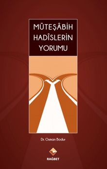 Müteşabih Hadislerin Yorumu