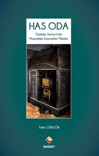 Has Oda & Topkapı Sarayı’nda Mukaddes Emanetler Mekanı