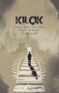 Kılçık (Orhan Sahir Eskicioğlu Hayatı ve Yazıları)