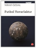 Futbol Yuvarlaktır