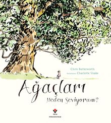 Ağaçları Neden Seviyorum ?