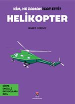 Kim, Ne Zaman İcat Etti? / Helikopter (Görme Engelliler İçin Braille Baskı)