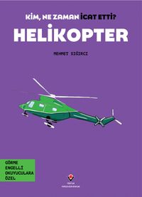 Kim, Ne Zaman İcat Etti? / Helikopter (Görme Engelliler İçin Braille Baskı)