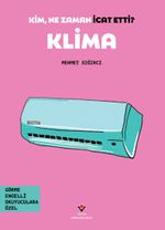 Kim, Ne Zaman İcat Etti? / Klima (Görme Engelliler İçin Braille Baskı)