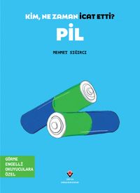 Kim, Ne Zaman İcat Etti? Pil (Görme Engelliler İçin Braille Baskı)
