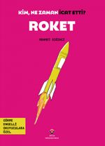 Kim, Ne Zaman İcat Etti? Roket (Görme Engelliler İçin Braille Baskı)