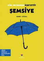 Kim, Ne Zaman İcat Etti? Şemsiye (Görme Engelliler İçin Braille Baskı)