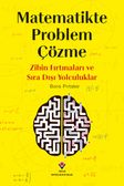 Matematikte Problem Çözme - Zihin Fırtınaları ve Sıra Dışı Yolculuklar