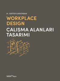 Workplace Design & Çalışma Alanları Tasarımı