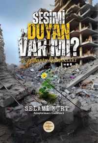 Sesimi Duyan Var Mı? & 2023 Asrın Çığlıkları 