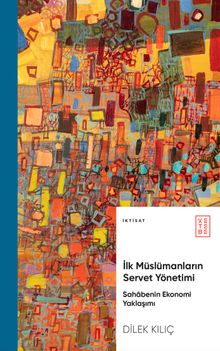 İlk Müslümanların Servet Yönetimi & Sahabenin Ekonomi Yaklaşımı