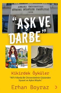 Aşk ve Darbe & Kikirdek Öyküler