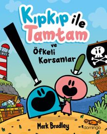 Kıpkıp ile Tamtam ve Öfkeli Korsanlar
