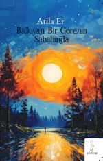 Balkıyan Bir Gecenin Sabahında