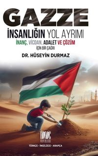 Gazze İnsanlığın Yol Ayrımı  (Türkçe-İngilizce-Arapça)