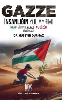 Gazze İnsanlığın Yol Ayrımı  (Türkçe-İngilizce-Arapça)