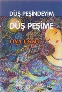 Düş Peşindeyim Düş Peşime