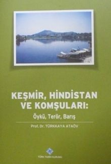 Keşmir, Hindistan ve Komşuları: Öykü, Terör, Barış (13-Z-67)
