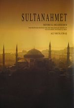 Sultanahmet Historical Area Research & The Proposed Method for the Preliminary Design of Sultanahmed Historical Area