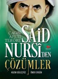 Çağın Afeti Teröre Said Nursiden Çözümler