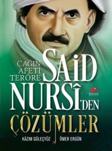 Çağın Afeti Teröre Said Nursiden Çözümler