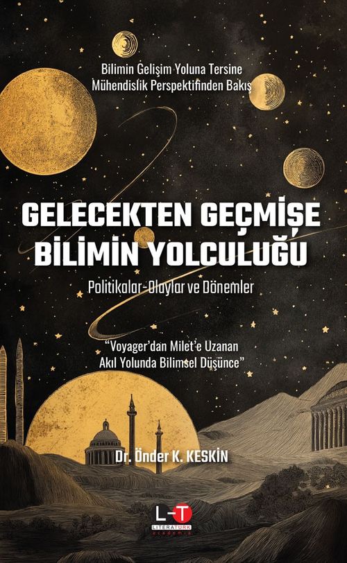 Gelecekten Geçmişe Bilimin Yolculuğu & Politikalar-Olaylar ve Dönemler