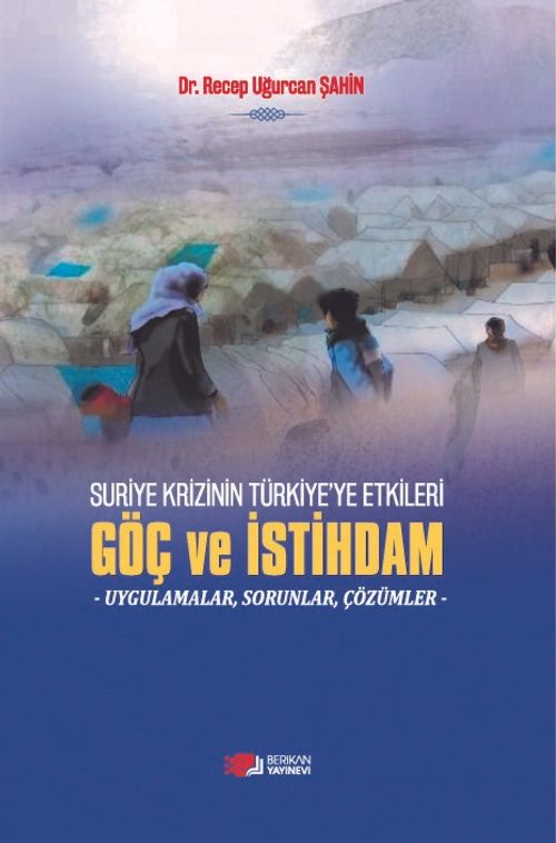 Suriye Krizinin Türkiye'ye Etkileri Göç ve İstihdam