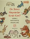 On İkinci Hayvanlar Kralı Kim? / Sihirli Matematik Masalları 17