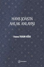 Hans Joas'ın Ahlak Anlayışı