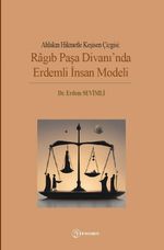 Ahlakın Hikmetle Keşisen Çizgisi: Ragıb Paşa Divanı'nda Erdemli İnsan Modeli