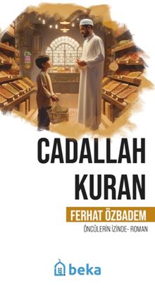 Cadallah Kuran Öncülerin İzinde  