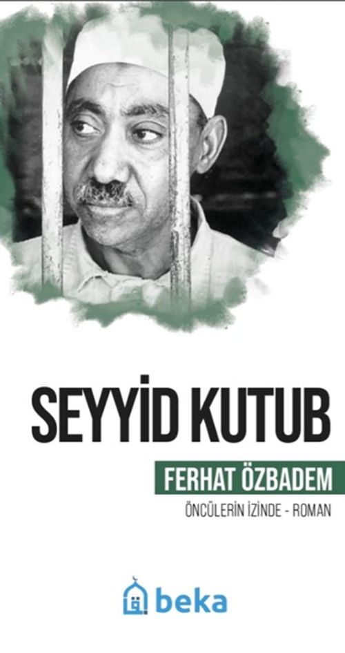 Seyyid Kutub Öncülerin İzinde