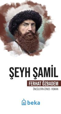 Şeyh Şamil Öncülerin İzinde