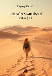 Bir Gün Mardin’di Her Şey