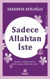 Sadece Allah'tan İste