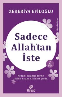 Sadece Allah'tan İste