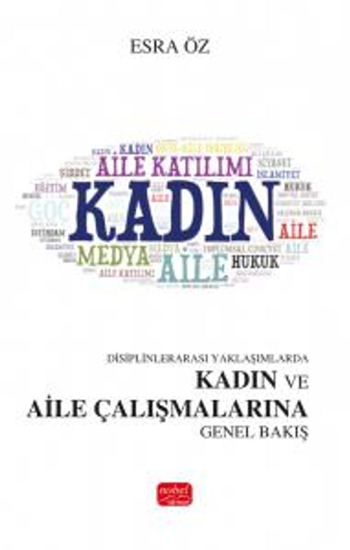 Disiplinlerarası Yaklaşımlarda Kadın ve Aile Çalışmalarına Genel Bakış