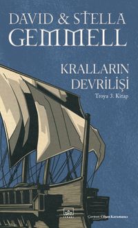 Kralların Devrilişi / Troya 3. Kitap