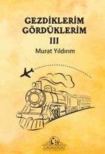 Gezdiklerim Gördüklerim III
