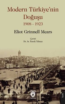 Modern Türkiye'nin Doğuşu (1908-1923)