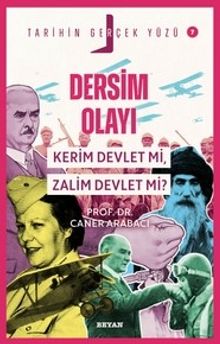 Dersim Olayı; Kerim Devlet mi, Zalim Devlet mi? / Tarihin Gerçek Yüzü 7